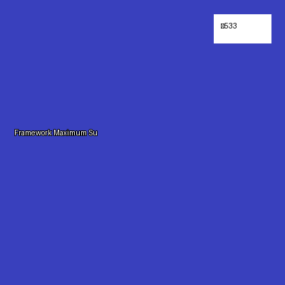 Framework Maximum Supreme